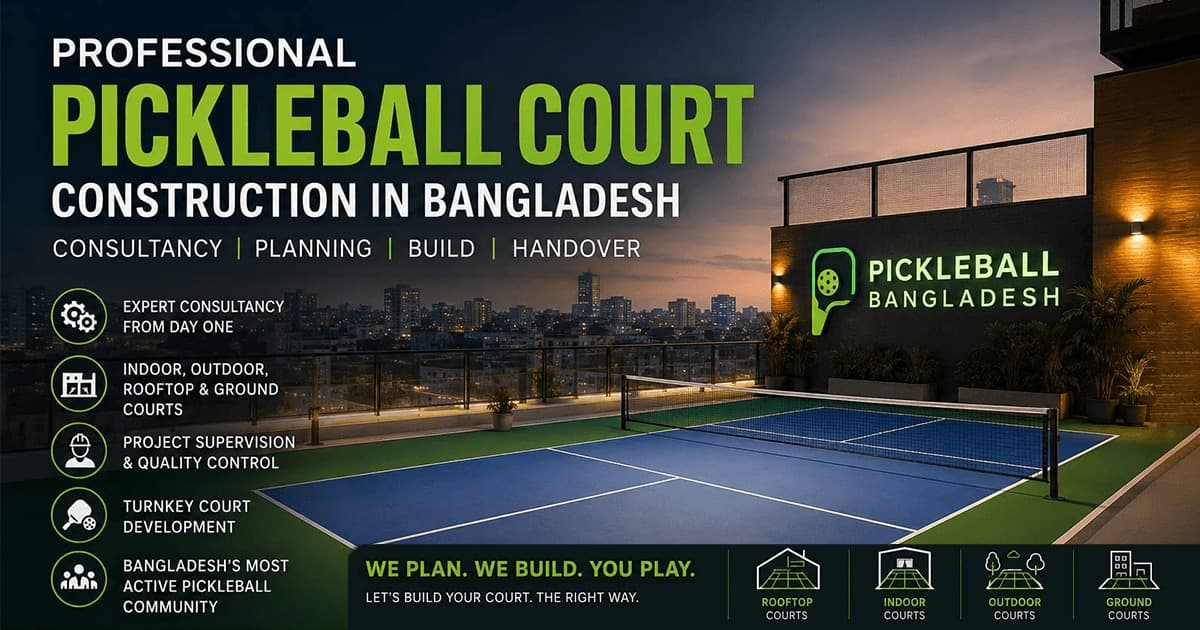 Pickleball Court Construction in Bangladesh | Pickleball Bangladesh