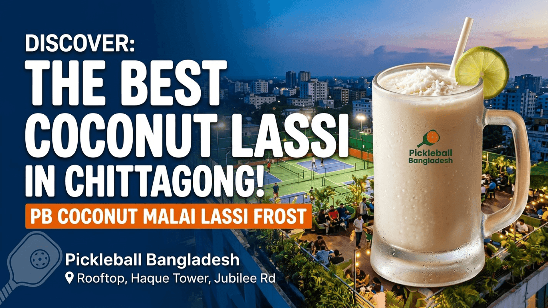 The Best Coconut Lassi in Chittagong Is at Pickleball Bangladesh